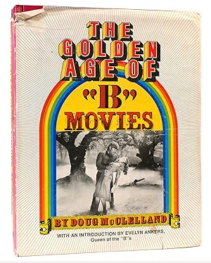 Bild des Verkufers fr THE GOLDEN AGE OF 'B' MOVIES zum Verkauf von Rare Book Cellar