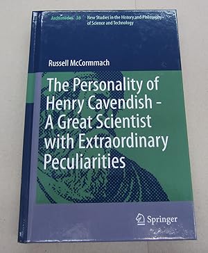 Seller image for The Personality of Henry Cavendish - A Great Scientist with Extraordinary Peculiarities: 36 (Archimedes, 36) for sale by Midway Book Store (ABAA)