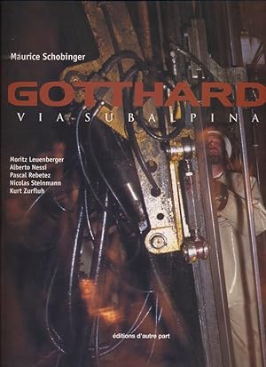 Seller image for Gotthard via Subalpina (Text in deutsch). for sale by Versandantiquariat  Rainer Wlfel