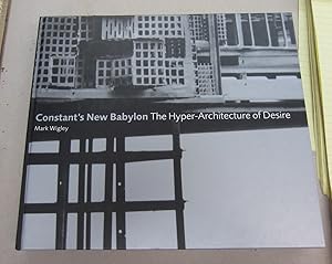 Constant's New Babylon: The Hyper Aarchitecture of Desire hyper-architecture of desire