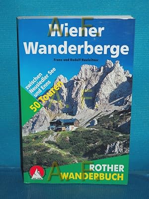 Bild des Verkufers fr Wiener Wanderberge : 50 Touren zwischen Neusiedler See und Enns Franz und Rudolf Hauleitner / Rother-Wanderbuch zum Verkauf von Antiquarische Fundgrube e.U.