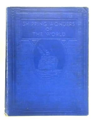 Imagen del vendedor de Shipping Wonders of the World: A Saga of the Sea in Story and Picture Vol. II a la venta por World of Rare Books