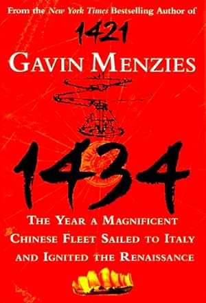 Seller image for 1434: The Year a Magnificent Chinese Fleet Sailed to Italy and Ignited the Renaissance for sale by LEFT COAST BOOKS