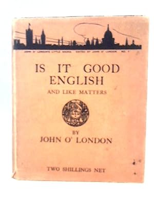 Imagen del vendedor de Is It Good English and Like Matters. a la venta por World of Rare Books