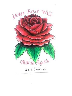 Bild des Verkufers fr Your Rose Will Bloom Again zum Verkauf von World of Rare Books