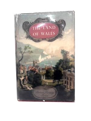 Imagen del vendedor de The Land of Wales a la venta por World of Rare Books