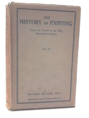 Bild des Verkufers fr The History of Painting: from the Fourth to the Early Nineteenth Century. Authorised English Edition.In Two Volumes: Volume II zum Verkauf von World of Rare Books