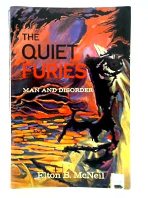 Bild des Verkufers fr The Quiet Furies: Man and Disorder zum Verkauf von World of Rare Books