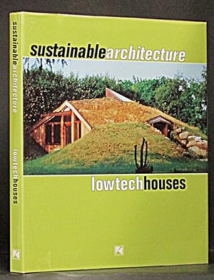 Sustainable Architecture: Low Tech Houses