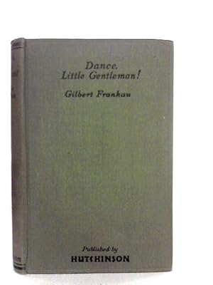 Imagen del vendedor de Dance, Little Gentleman! a la venta por World of Rare Books