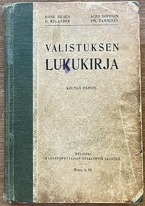 Valistuksen lukukirja kansakouluja varten: Ylemmän kansakoulun ensimäistä ja toista lukuvuotta va...