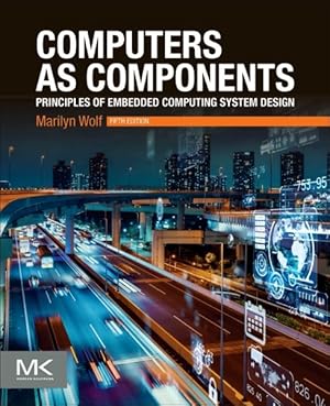 Immagine del venditore per Computers As Components : Principles of Embedded Computing System Design venduto da GreatBookPrices