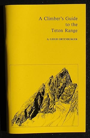 Image du vendeur pour A Climber's Guide To The Teton Range (Condensed Edition) -- 1979 Revised and Updated mis en vente par JP MOUNTAIN BOOKS