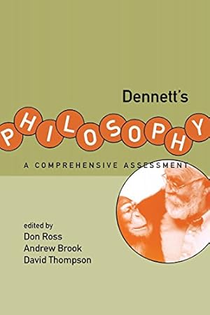 Imagen del vendedor de Dennett's Philosophy: A Comprehensive Assessment (A Bradford Book) a la venta por WeBuyBooks