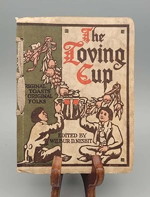 The Loving Cup: Original Toasts By Original Folks