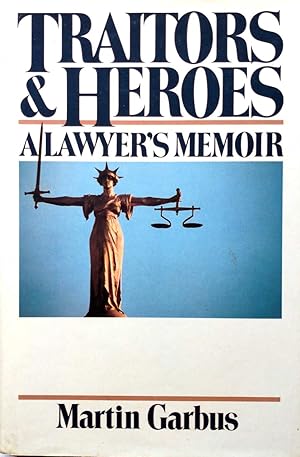 Seller image for Traitors and Heroes: A Lawyer's Memoir for sale by Kayleighbug Books, IOBA