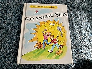 Seller image for Our Amazing Sun (The Question and Answer Book) for sale by Betty Mittendorf /Tiffany Power BKSLINEN