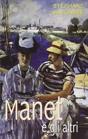 Image du vendeur pour Manet e gli altri. Scritti d'arte. mis en vente par FIRENZELIBRI SRL