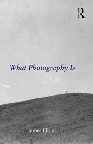 Imagen del vendedor de What Photography Is a la venta por GreatBookPricesUK