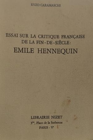 Immagine del venditore per Essai sur la critique franaise de la fin-de-sicle: Emile Hennequin. venduto da FIRENZELIBRI SRL