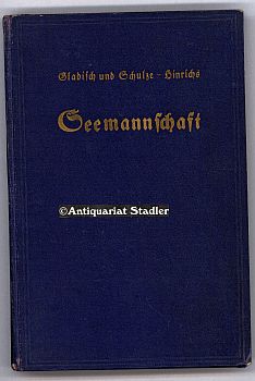 Image du vendeur pour Seemannschaft. Handbuch fr Unterricht und Praxis. Auf Veranlassung der Inspektion des Bildungswesen der Marine bearbeitet. mis en vente par Antiquariat im Kloster