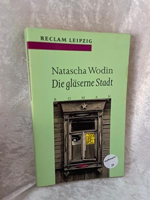 Bild des Verkufers fr Die glserne Stadt: Roman (Reclam Bibliothek Leipzig) Roman zum Verkauf von Antiquariat Jochen Mohr -Books and Mohr-
