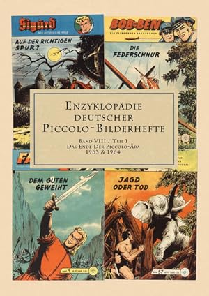 Enzyklopädie deutscher Piccolo-Bilderhefte - Band 8 / Teil 1 Das Ende der Piccolo-Ära / Teil 1 - ...