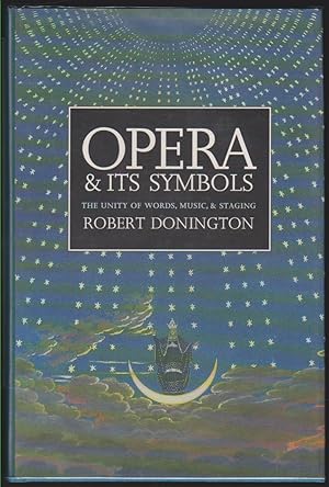 Seller image for OPERA AND ITS SYMBOLS The Unity of Words, Music and Staging for sale by Easton's Books, Inc.