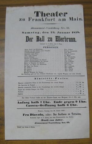 Immagine del venditore per Besetzungsliste zu: Der Ball zu Ellerbrunn. Samstag, den 23. Januar 1858, Abonnement-Vorstellung Nro. 68, Theater zu Frankfurt am Main. - Lustspiel in 3 Acten von C. Blum. - Mitwirkende: die Herren ( Theo ) Vollmer, ( Leonhard ) Meck, Werkenthin, A. Mller, Degen, Stotz, Lehmann, Collin, Fleisch und Jacobi / Frulein Janauschek, Liebich, Zeis / Frau Lehmann / Kl. Mller. venduto da Antiquariat Carl Wegner