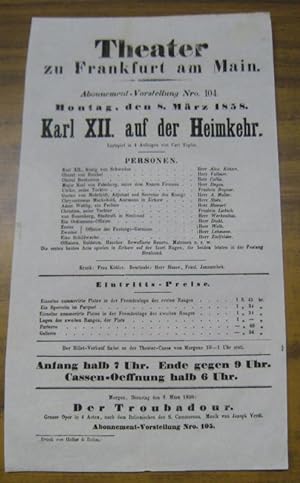 Besetzungsliste zu: Karl XII. auf der Heimkehr. Montag, den 8. März 1858, Abonnement-Vorstellung ...