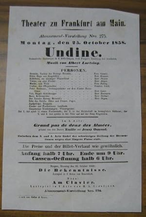 Bild des Verkufers fr Besetzungsliste zu: Undine. Montag, den 25. October 1858, Abonnement-Vorstellung Nro. 275 im Theater zu Frankfurt am Main. - Romantische Zauberoper in 4 Abtheilungen, nach Fouque' s Erzhlung frei bearbeitet, Musik von Albert Lortzing. - Darsteller: Frau Oswald, Rhrig / die Herren Brunner, ( Carl ) Pichler, ( Friedrich ) Abiger, Leser, Baumann, ( Wilhelm Georg ) Dettmer und Degen / Frulein Veith. zum Verkauf von Antiquariat Carl Wegner