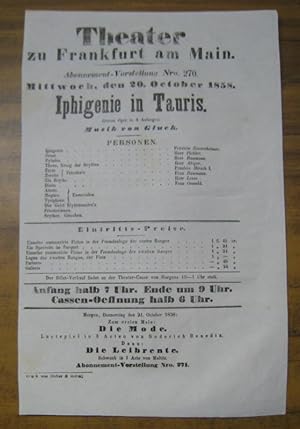 Bild des Verkufers fr Besetzungsliste zu: Iphigenie in ( auf ) Tauris. Mittwoch, den 20. October 1858, Abonnement-Vorstellung Nro. 270 im Theater zu Frankfurt am Main. - Grosse Oper in 4 Aufzgen, Musik von Gluck. - Darsteller: Frulein Kessenheimer, Hirsch I. / die Herren ( Carl ) Pichler, Baumann, ( Friedrich ) Abiger, Leser und Oswald / Frau Baumann. - zum Verkauf von Antiquariat Carl Wegner