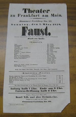 Immagine del venditore per Besetzungsliste zu: Faust. Sonntag, den 7. Mrz 1858, Abonnement-Vorstellung Nro. 103 im Theater zu Frankfurt am Main. - Grosse romantische Oper in 2 Abtheilungen von J. C. Bernhard. - Darsteller: die Herren ( Carl ) Pichler, ( Wilhelm Georg ) Dettmer, ( Franz ) Eppich, Jacobi u. a. / Frau ( Elise ) Anschtz-Capitain, Diehl, Baumann / Frulein Veith, Zeis und Hirsch. - venduto da Antiquariat Carl Wegner