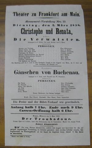 Besetzungsliste zu: Christophe und Renata, oder: Die Verwaisten. Dienstag, den 2. März 1858, Abon...