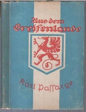 Bild des Verkufers fr Aus dem Greifenlande. Bilder aus Pommern. - Inhalt: Die Ostsee / Das Land und die Bewohner / Die pommerschen Stdte / Das Greifengeschlecht / Pommersche Landwirtschaft / Pommersches Geistesleben. zum Verkauf von Antiquariat Carl Wegner