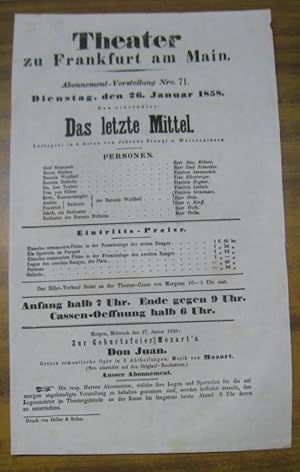 Bild des Verkufers fr Besetzungsliste zu: Das letzte Mittel. Dienstag, den 26. Januar 1858, Abonnement-Vorstellung Nro. 71, Theater zu Frankfurt am Main. Neu einstudirt. - Lustspiel in 4 Acten von Johanna Franul v. Weissenthurn. - Mitwirkende: die Herren Alex.Kkert, Emil Schneider, Stotz, v. Korff, Welb und Collin / Frau Ellenberger / Frulein Janauschek, ( Friedrike ) Bognar, ( Mathilde ) Grcmann und Liebich. zum Verkauf von Antiquariat Carl Wegner