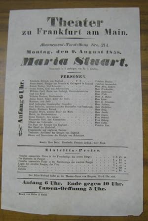 Immagine del venditore per Besetzungsliste zu: Maria Stuart. Montag, den 9. August 1858, Abonnement-Vorstellung Nro. 214 im Theater zu Frankfurt am Main. - Trauerspiel in 5 Acten von Fr. v. Schiller. - Darsteller: Frulein ( Friedrike ) Bognar, ( Fanny ) Janauschek, Zeis / die Herren Alex. Kkert / Werkenthin, ( Friedrich Paul Georg ) Zademack u. a. - venduto da Antiquariat Carl Wegner