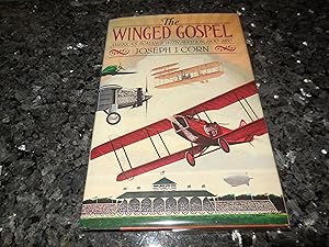 The Winged Gospel: America's Romance with Aviation, 1900-1950