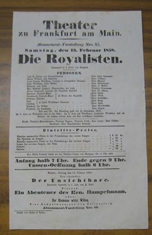 Besetzungsliste zu: Die Royalisten. Samstag, den 13. Februar 1858, Abonnement-Vorstellung Nro. 85...