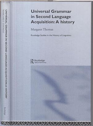 Seller image for Universal grammar in second language acquisition: a history ( = Routledge studies in the history of linguistics ). for sale by Antiquariat Carl Wegner