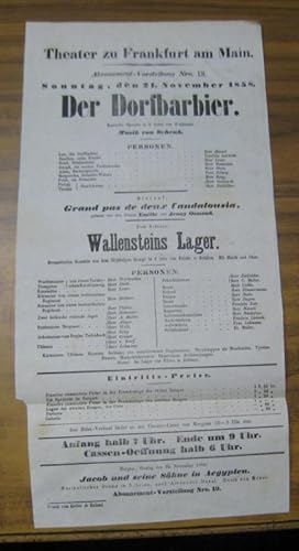 Bild des Verkufers fr Besetzungsliste zu: Der Dorfbarbier. Sonntag, den 21. November 1858, Abonnement-Vorstellung Nro. 18 im Theater zu Frankfurt am Main. Komische Operette in 2 Acten von Weidmann, Musik von Schenk. - Mitwirkende: die Herren ( Samuel Friedrich ) Hassel, Leser, Baumann, Stotz, Krug, Gebhardt und Zielfelder / Frulein ( Toni ) Labitzki // Hierauf: Grand pas de deux l' andalousia, getanzt von den Damen Emilie und Jenny Osmond. - Zum Schluss: Wallensteins Lager. Dramatisches Gemlde aus dem 30jhrigen Kriege in 1 Acte von Fridr. V. Schiller. Mit Musik und Chor. - Mit den Herren Werkenthin, Diehl, ( Wilhelm Georg ) Dettmer, v. Korff u. a. / Frulein Liebich. ^^ zum Verkauf von Antiquariat Carl Wegner