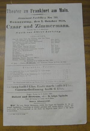 Bild des Verkufers fr Besetzungsliste zu: Czaar ( Zar ) und Zimmermann. Donnerstag, den 7. October 1858, Abonnement-Vorstellung Nro. 260 im Theater zu Frankfurt am Main. - Komische Oper in 3 Abtheilungen. Musik von Albert Lortzing. - Darsteller: die Herren ( Carl ) Pichler, Baumann, ( Wilhelm Georg ) Dettmer, Krug, Leser, Brunner, Degen und Heyl / Frau Rhrig. - Als Gast: Frulein Feldhaus vom stndischen Theater in Prag. - zum Verkauf von Antiquariat Carl Wegner