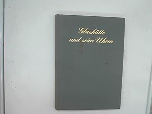 Imagen del vendedor de Glashtte und seine Uhren. Gewidmet Ferdinand Adolf Lange und seinen meisterlichen Uhrmachern a la venta por Das Buchregal GmbH