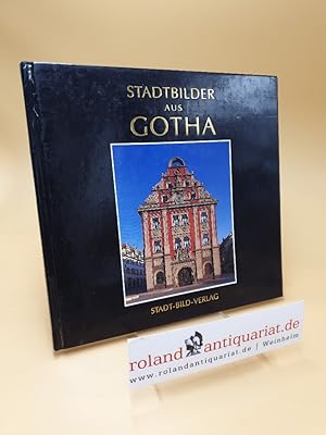 Bild des Verkufers fr Stadtbilder aus Gotha zum Verkauf von Roland Antiquariat UG haftungsbeschrnkt