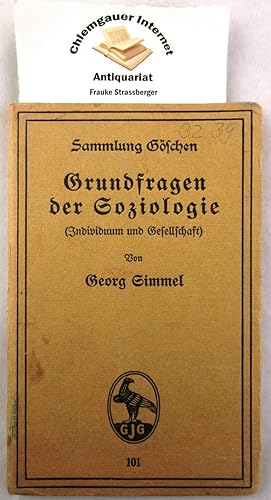 Grundfragen der Soziologie : (Individuum und Gesellschaft). Sammlung Göschen ; 2103