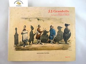 Bild des Verkufers fr J. J. Grandville : Karikatur und Zeichnung ; Ein Visionr der franzsischen Romantik. Zur Ausstellung J. J. Grandville. Karikatur und Zeichnung. Ein Visionr der Franzsischen Romantik, in der Staatlichen Kunsthalle Karlsruhe vom 23. September bis zum 26. November 2000 und im Wilhelm-Busch-Museum Hannover, Deutsches Museum fr Karikatur und Kritische Grafik, vom 15. Dezember 2000 zum Verkauf von Chiemgauer Internet Antiquariat GbR