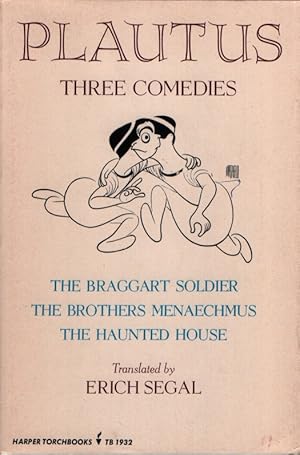 Seller image for Three Comedies. Braggart Soldier, The Brothers Menaechmus, The Haunted House. for sale by Fundus-Online GbR Borkert Schwarz Zerfa