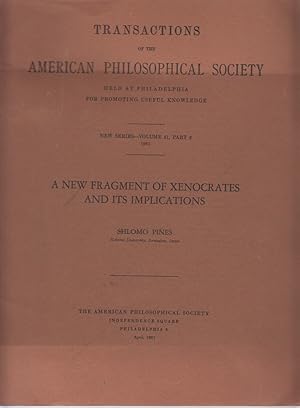 Bild des Verkufers fr A New Fragment of Xenocrates and its Implications. Transactions of the American Philosophical Society, N.S., Vol. 51, Part 2, 1961. zum Verkauf von Fundus-Online GbR Borkert Schwarz Zerfa