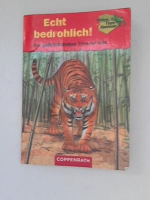 Seller image for Echt bedrohlich!: Die gefhrlichsten Tiere der Welt Mit Bildern von Johann Brandstetter for sale by ANTIQUARIAT FRDEBUCH Inh.Michael Simon