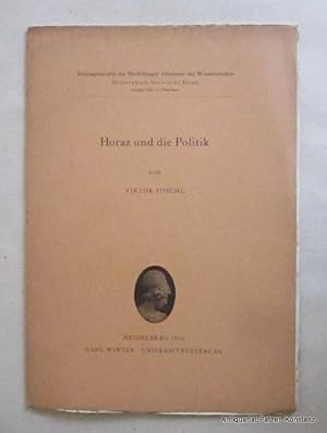 Horaz und die Politik. Heidelberg, Winter, 1956. Gr.-8vo. 29 S. Or.-Umschlag; angestaubt, nicht a...